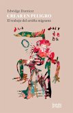 Crear en peligro (eBook, ePUB) Crear en peligro (eBook, ePUB)