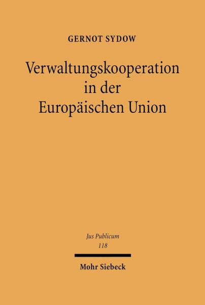 Verwaltungskooperation in der Europäischen Union (eBook, PDF) Verwaltungskooperation in der Europäischen Union (eBook, PDF)