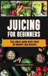 Juicing For Beginners - Bild 1