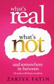 What's Real What's Not and Somewhere In-Between (eBook, ePUB)