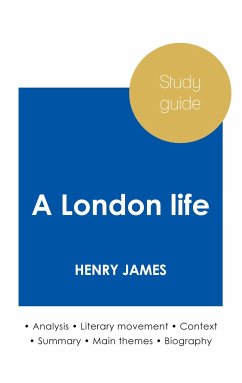 Study guide A London life by Henry James (in-depth literary analysis and complete summary) - James, Henry