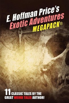 E. Hoffmann Price's Exotic Adventures MEGAPACK® - Price, E. Hoffmann