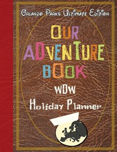 Our Adventure book WDW Holiday Planner Orlando Parks Ultimate Edition - Co., Magical Planner