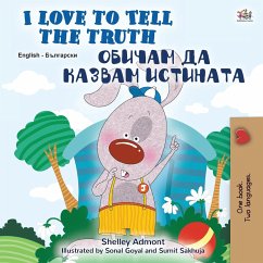 I Love to Tell the Truth (English Bulgarian Bilingual Children's Book)