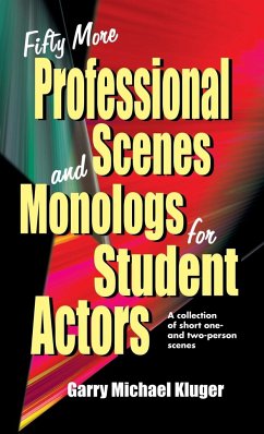 Fifty More Professional Scenes and Monologs for Student Actors - Kluger, Garry Michael