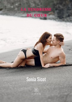 La tendresse du coeur - Sicot, Sonia