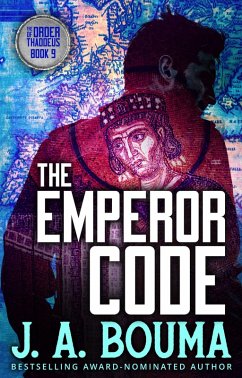 The Emperor Code (Order of Thaddeus, #9) (eBook, ePUB) - Bouma, J. A.