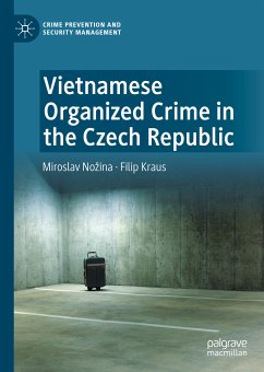 Vietnamese Organized Crime in the Czech Republic (eBook, PDF) - Nožina, Miroslav; Kraus, Filip