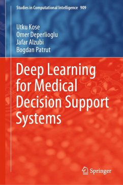 Deep Learning for Medical Decision Support Systems (eBook, PDF) - Kose, Utku; Deperlioglu, Omer; Alzubi, Jafar; Patrut, Bogdan
