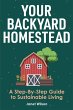 Your Backyard Homestead - Bild 1