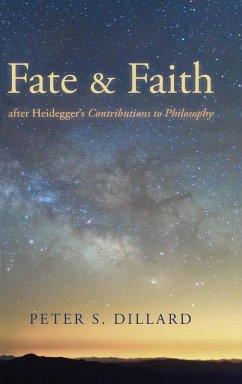 Fate and Faith after Heidegger's Contributions to Philosophy