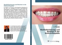 Rückfallsicherung und Retainer in der Kieferorthopädie - Prakash, Amit;Sabarad, Prabhuraj;Rai, Sonali