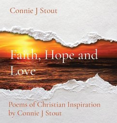 Faith, Hope and Love - Stout, Connie J