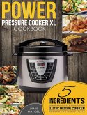 Power Pressure Cooker XL Cookbook