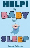 Help! My Baby Won't Sleep