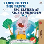 I Love to Tell the Truth (English Danish Bilingual Book for Kids)