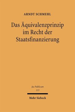 Das Äquivalenzprinzip im Recht der Staatsfinanzierung (eBook, PDF) - Schmehl, Arndt