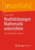 Realitätsbezogen Mathematik unterrichten (eBook, PDF)