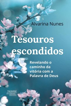 Tesouros Escondidos (eBook, ePUB) - Nunes, Alvarina