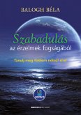 Szabadulás az érzelmek fogságából (eBook, ePUB)