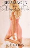 Breaking in the Billionaire's Wife (eBook, ePUB) Breaking in the Billionaire's Wife (eBook, ePUB)