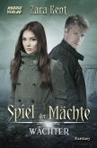 Spiel der Mächte: Wächter (eBook, ePUB)