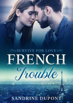 Cover French Trouble: Survive for love (eBook, ePUB)