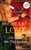 Highland Love - Die Liebe des Highlanders: Erster Roman (eBook, ePUB)