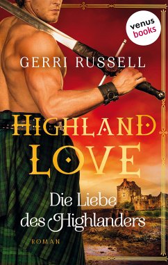 Highland Love - Die Liebe des Highlanders: Erster Roman (eBook, ePUB) - Russell, Gerri