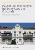 Häuser und Wohnungen bei Schenkung und Erbschaft (eBook, ePUB)