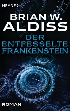 Der entfesselte Frankenstein (eBook, ePUB) - Aldiss, Brian W.