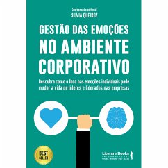 Gestão das emoções no ambiente corporativo (eBook, ePUB) - Queiroz, Sílvia