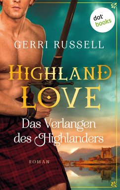 Highland Love - Das Verlangen des Highlanders: Zweiter Roman (eBook, ePUB) - Russell, Gerri