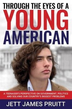 Through the Eyes of a Young American (eBook, ePUB) - Pruitt, Jett James