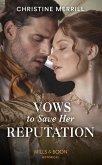 Vows To Save Her Reputation (Mills & Boon Historical) (eBook, ePUB)