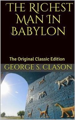 The Richest Man In Babylon (eBook, ePUB) - Clason, George S