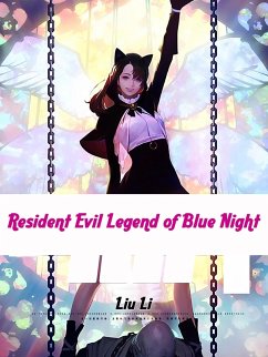 Resident Evil: Legend of Blue Night (eBook, ePUB) - Li, Liu