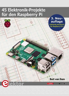 45 Elektronik-Projekte für den Raspberry Pi (eBook, PDF) - Dam, Bert van