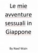 Le mie avventure sessuali in Giappone... - Bild 1