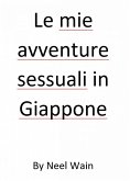 Le mie avventure sessuali in Giappone (eBook, ePUB)