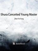 Shura Conceited Young Master (eBook, ePUB)