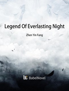 Legend Of Everlasting Night (eBook, ePUB) - Zhenyinfang