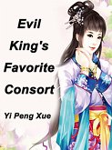 Evil King's Favorite Consort (eBook, ePUB)