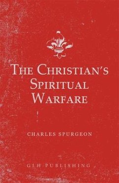 The Christian's Spiritual Warfare (eBook, ePUB) - Spurgeon, Charles