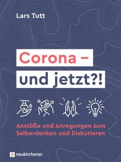 Corona - und jetzt?! (eBook, ePUB) - Tutt, Lars
