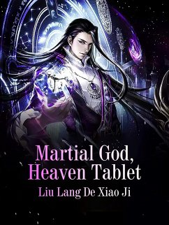 Cover Martial God, Heaven Tablet (eBook, ePUB)