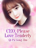 CEO, Please Love Tenderly (eBook, ePUB)