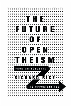 The Future of Open Theism (eBook, ePUB) - Rice, Richard