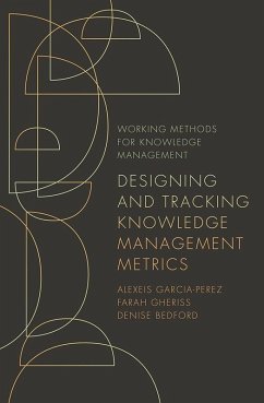 Designing and Tracking Knowledge Management Metrics (eBook, ePUB) - Garcia-Perez, Alexeis