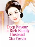 Deep Favour in Rich Family Husband (eBook, ePUB) Deep Favour in Rich Family Husband (eBook, ePUB)